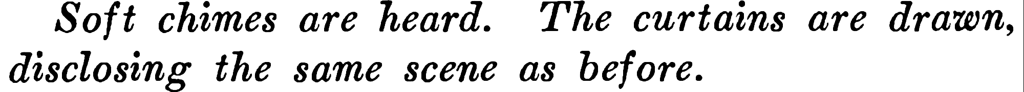 stage-direction/soft-chimes-curtains.png